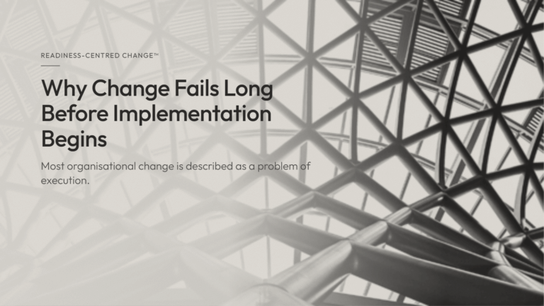 Why Change Fails Long Before Implementation Begins